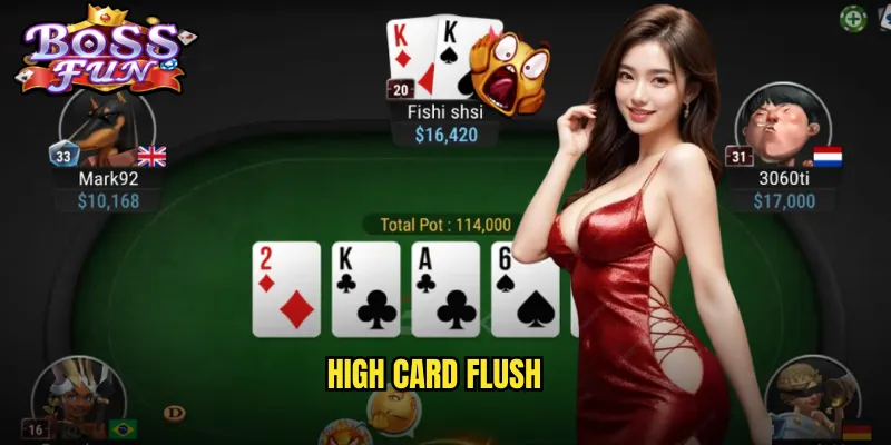 High Card Flush Bossfun - Poker Flush Với Nhiều Lá Bài Hơn 1 High Card Flush