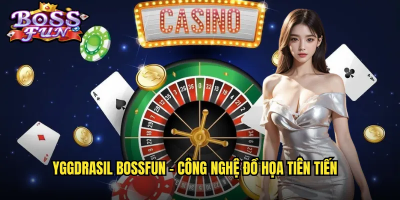 Yggdrasil Bossfun - Nhà Phát Triển Game Sáng Tạo Và Độc Đáo 2 Yggdrasil Bossfun - Công nghệ đồ họa tiên tiến