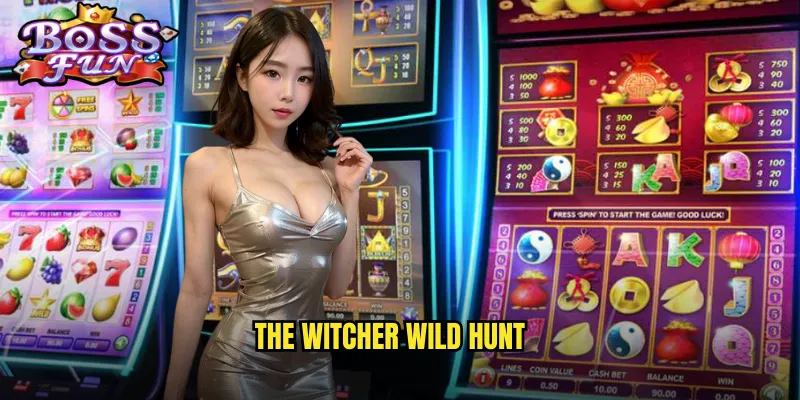 The Witcher Wild Hunt Bossfun - Slot Game Từ Huyền Thoại RPG 1 The Witcher Wild Hunt Bossfun